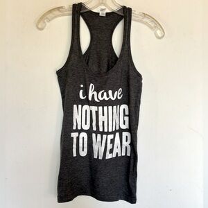 I Have Nothing To Wear tank